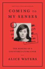 Book cover for Coming to My Senses: The Making of a Counterculture Cook