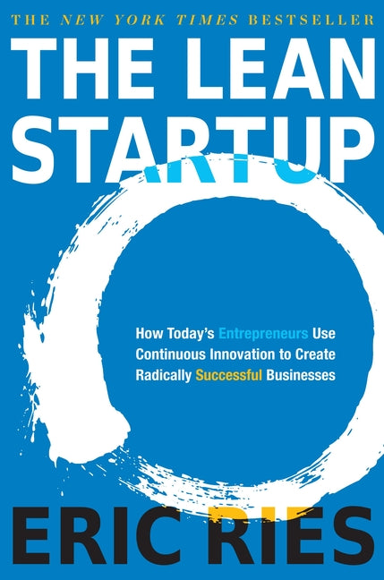 Book cover for The Lean Startup: How Today's Entrepreneurs Use Continuous Innovation to Create Radically Successful Businesses