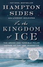 Book cover for In the Kingdom of Ice: The Grand and Terrible Polar Voyage of the USS Jeannette