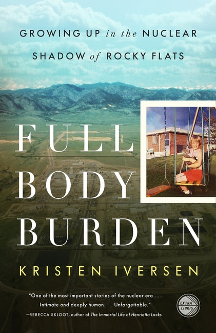 Book cover for Full Body Burden: Growing Up in the Nuclear Shadow of Rocky Flats