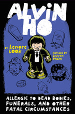 Book cover for Alvin Ho: Allergic to Dead Bodies, Funerals, and Other Fatal Circumstances