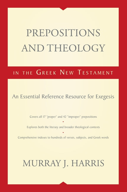 Book cover for Prepositions and Theology in the Greek New Testament: An Essential Reference Resource for Exegesis