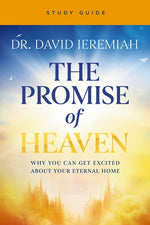 Book cover for Promise of Heaven Bible Study Guide: Why You Can Get Excited about Your Eternal Home