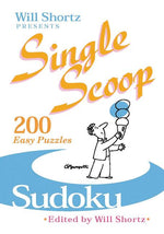 Book cover for Will Shortz Presents Single Scoop Sudoku
