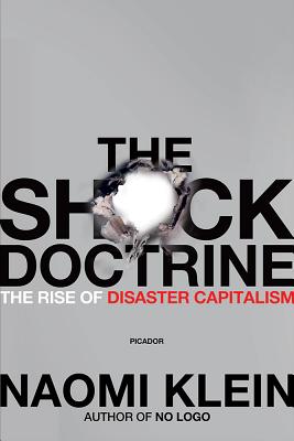 Book cover for The Shock Doctrine: The Rise of Disaster Capitalism