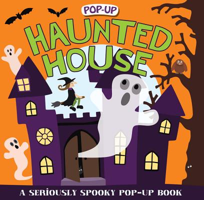 Book cover for Pop-Up Surprise Haunted House: A Seriously Spooky Pop-Up Book