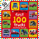 Book cover for First 100 Trucks and Things That Go Lift-The-Flap: Over 50 Fun Flaps to Lift and Learn