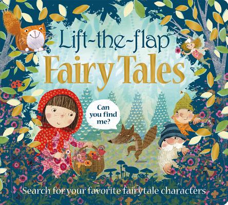 Book cover for Lift the Flap: Fairy Tales: Search for Your Favorite Fairytale Characters