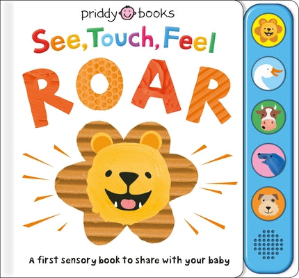 Book cover for See, Touch, Feel: Roar: A First Sensory Book