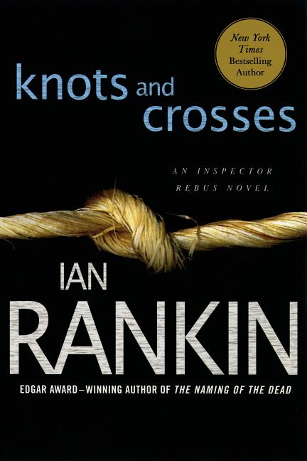 Book cover for Knots and Crosses: An Inspector Rebus Novel