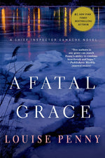 Book cover for A Fatal Grace: A Chief Inspector Gamache Novel