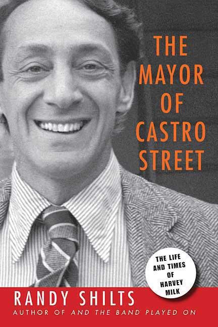 Book cover for Mayor of Castro Street: The Life & Times of Harvey Milk