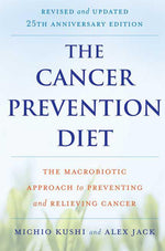 Book cover for Cancer Prevention Diet: The Macrobiotic Approach to Preventing and Relieving Cancer (-25th Anniversary, Revised, Updated)