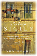 Book cover for Seeking Sicily: A Cultural Journey Through Myth and Reality in the Heart of the Mediterranean