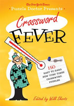 Book cover for The New York Times Puzzle Doctor Presents: Crossword Fever: 150 Easy to Hard New York Times Crossword Puzzles