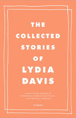 Book cover for The Collected Stories of Lydia Davis