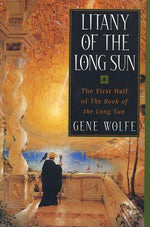 Book cover for Litany of the Long Sun: The First Half of 'The Book of the Long Sun'