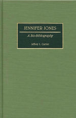 Book cover for Jennifer Jones: A Bio-Bibliography