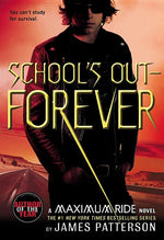 Book cover for School's Out--Forever: A Maximum Ride Novel