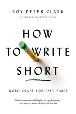 Book cover for How to Write Short: Word Craft for Fast Times