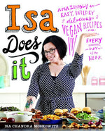 Book cover for Isa Does It: Amazingly Easy, Wildly Delicious Vegan Recipes for Every Day of the Week