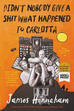 Book cover for Didn't Nobody Give a Shit What Happened to Carlotta