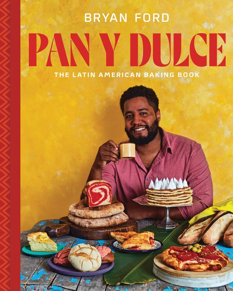 Book cover for Pan Y Dulce: The Latin American Baking Book (Pastries, Desserts, Rustic Breads, Savory Baking, and More)