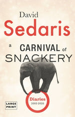 Book cover for A Carnival of Snackery: Diaries (2003-2020)
