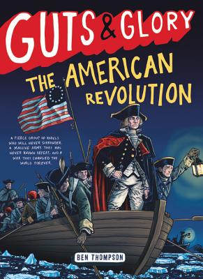 Book cover for Guts & Glory: The American Revolution
