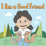 Book cover for I Am a Good Friend
