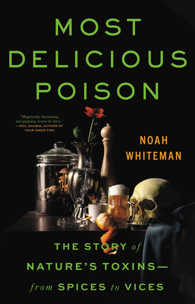 Book cover for Most Delicious Poison: The Story of Nature's Toxins--From Spices to Vices