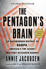 Book cover for The Pentagon's Brain: An Uncensored History of Darpa, America's Top-Secret Military Research Agency