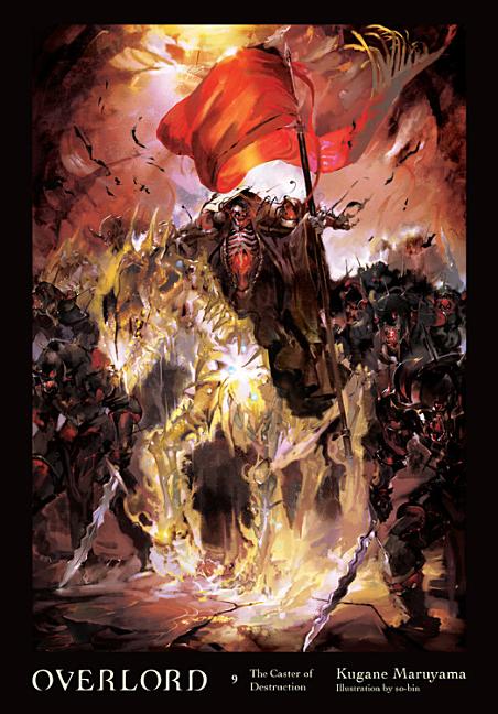 Book cover for Overlord, Vol. 9 (Light Novel): The Caster of Destruction