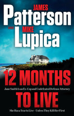 Book cover for 12 Months to Live: Jane Smith Has a Year to Live, Unless They Kill Her First