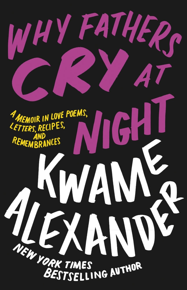 Book cover for Why Fathers Cry at Night: A Memoir in Love Poems, Letters, Recipes, and Remembrances
