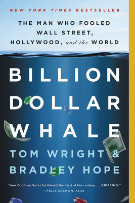 Book cover for Billion Dollar Whale: The Man Who Fooled Wall Street, Hollywood, and the World