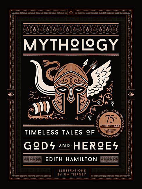 Book cover for Mythology (75th Anniversary Illustrated Edition): Timeless Tales of Gods and Heroes (Special)