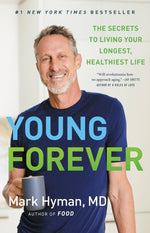 Book cover for Young Forever: The Secrets to Living Your Longest, Healthiest Life