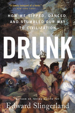 Book cover for Drunk: How We Sipped, Danced, and Stumbled Our Way to Civilization