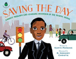 Book cover for Saving the Day: Garrett Morgan's Life-Changing Invention of the Traffic Signal