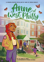 Book cover for Anne of West Philly: A Modern Graphic Retelling of Anne of Green Gables