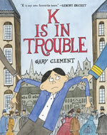 Book cover for K Is in Trouble (a Graphic Novel)