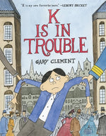Book cover for K Is in Trouble (a Graphic Novel)