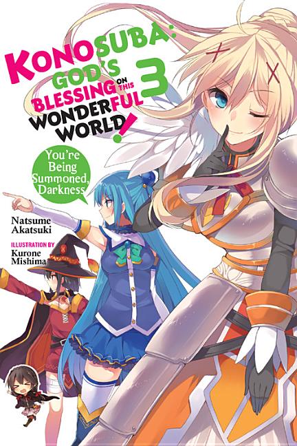 Book cover for Konosuba: God's Blessing on This Wonderful World!, Vol. 3 (Light Novel): You're Being Summoned, Darkness