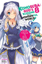 Book cover for Konosuba: God's Blessing on This Wonderful World!, Vol. 8 (Light Novel): Axis Church vs. Eris Church