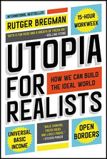 Book cover for Utopia for Realists: How We Can Build the Ideal World