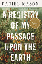 Book cover for A Registry of My Passage Upon the Earth: Stories