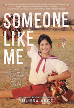 Book cover for Someone Like Me: How One Undocumented Girl Fought for Her American Dream