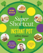 Book cover for Super Shortcut Instant Pot: The Ultimate Time-Saving Step-By-Step Cookbook