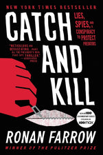 Book cover for Catch and Kill: Lies, Spies, and a Conspiracy to Protect Predators